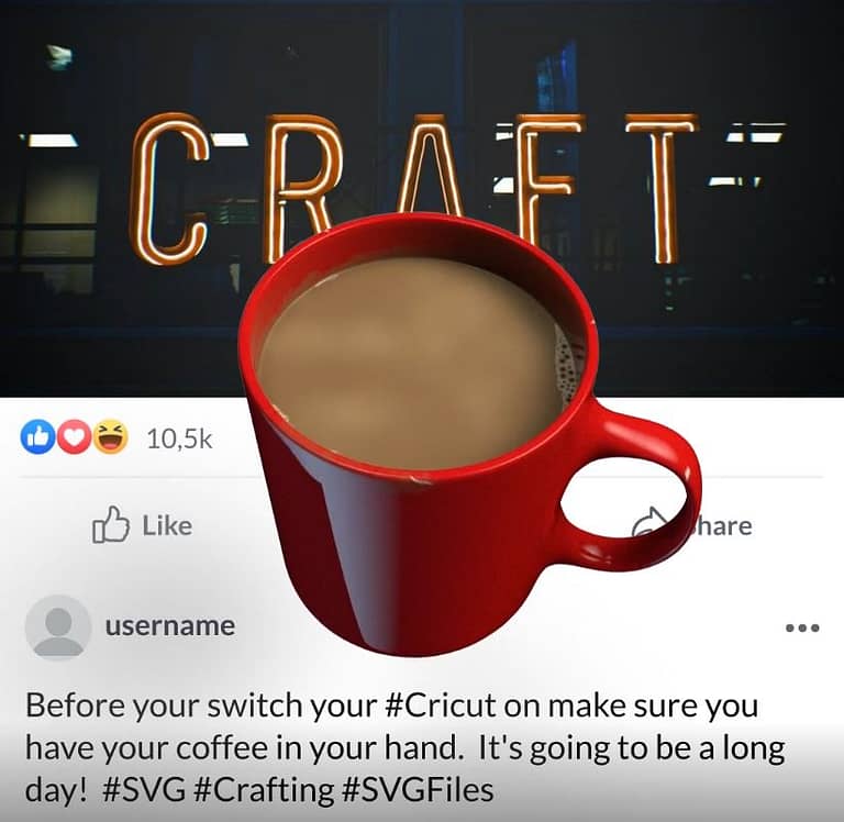 Never turn on your Cricut without Coffee